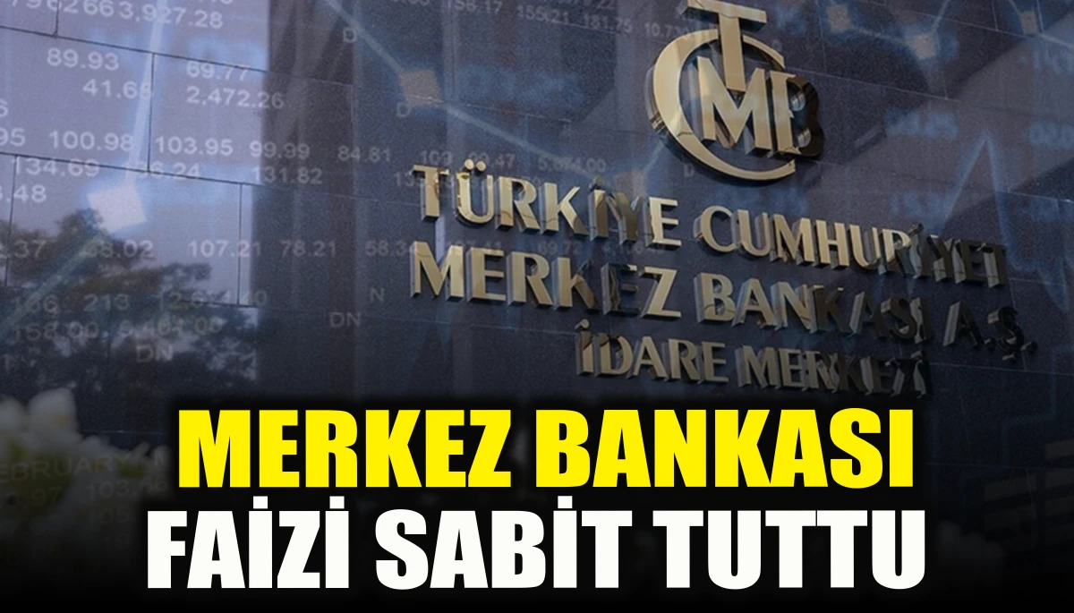 Merkez Bankası faizi sabit tuttu