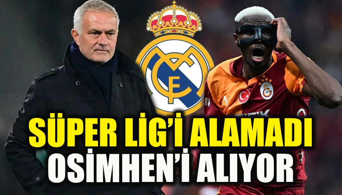 Mourinho S&uuml;per Lig'i alamadı, Osimhen'i alıyor: Real Madrid'e onunla mı gidecek?