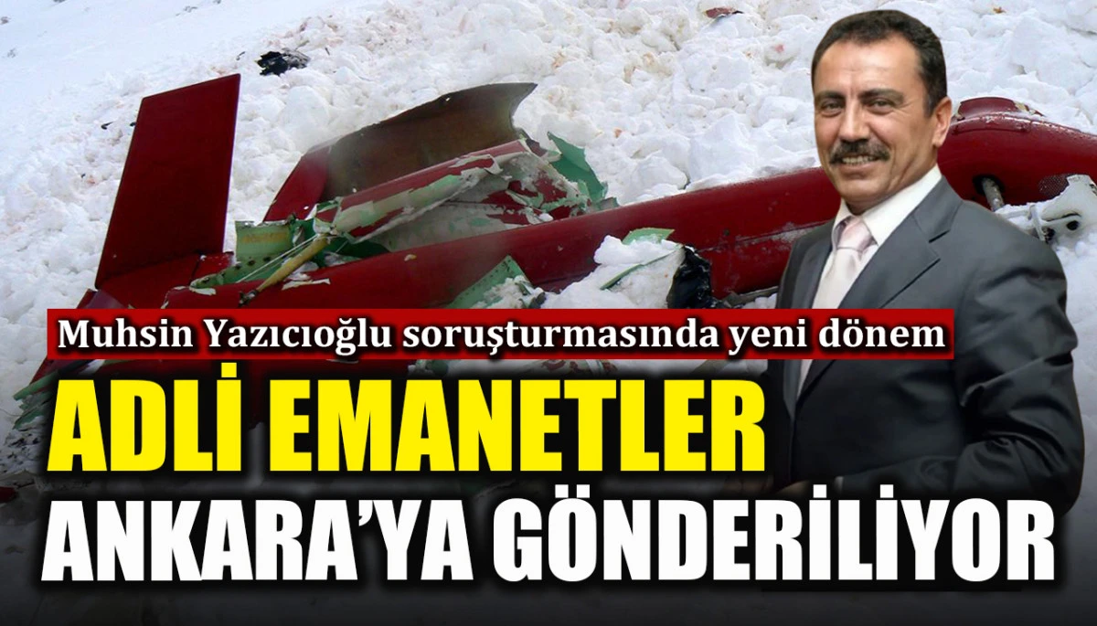 Muhsin Yazıcıoğlu soruşturmasında yeni d&ouml;nem: Adli emanetler Ankara'ya g&ouml;nderiliyor