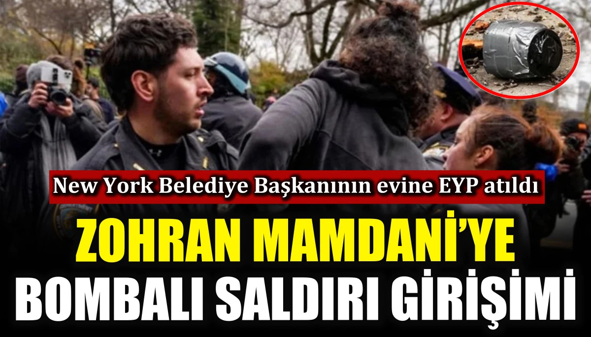 New York Belediye Başkanı Zohran Mamdani&rsquo;ye bombalı saldırı girişimi