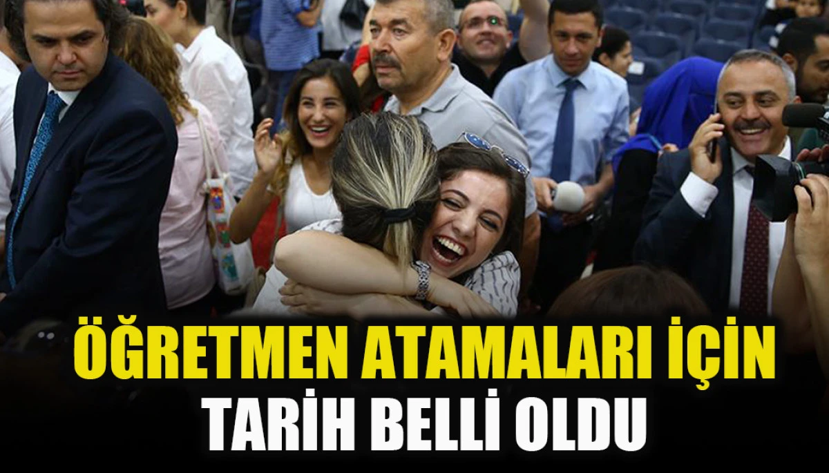 Öğretmen atamaları için tarih belli oldu
