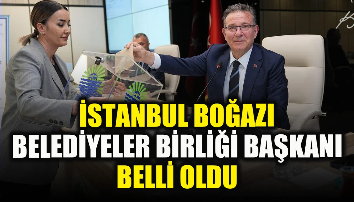 Oktay Aksu, İstanbul Boğazı Belediyeler Birliği Başkanı oldu
