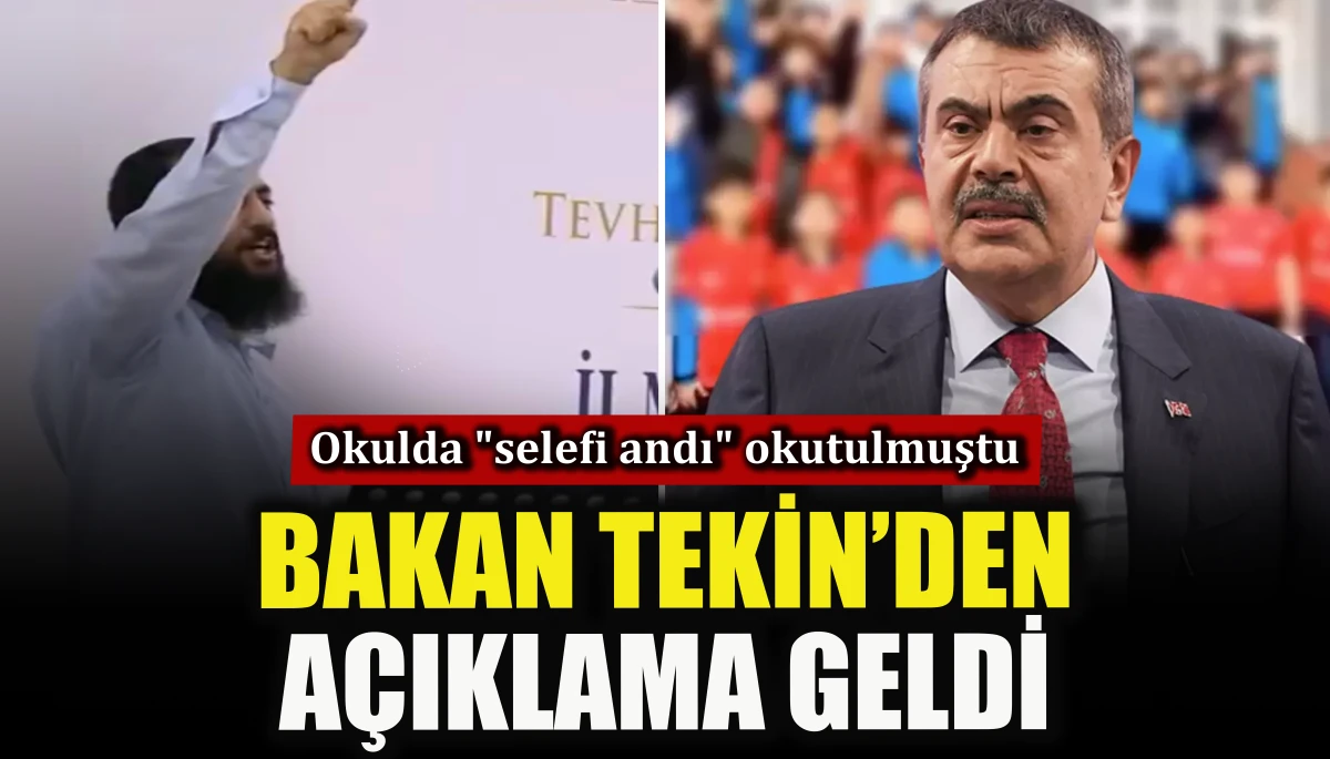 Okulda selefi andı okutulmuştu: Bakan Tekin'den a&ccedil;ıklama