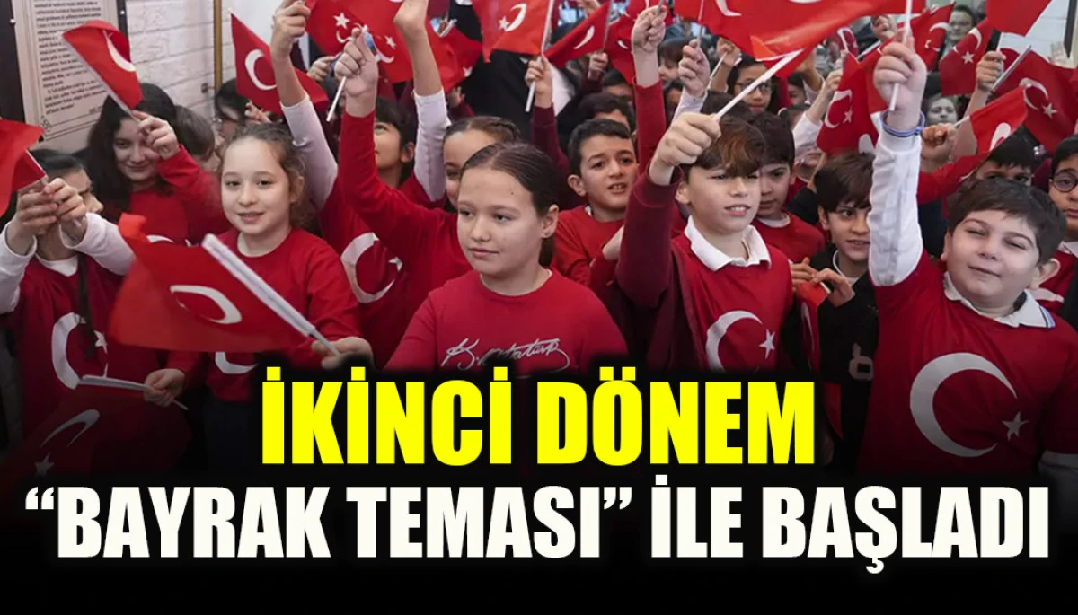 İkinci d&ouml;nem "Bayrak Teması" ile başladı