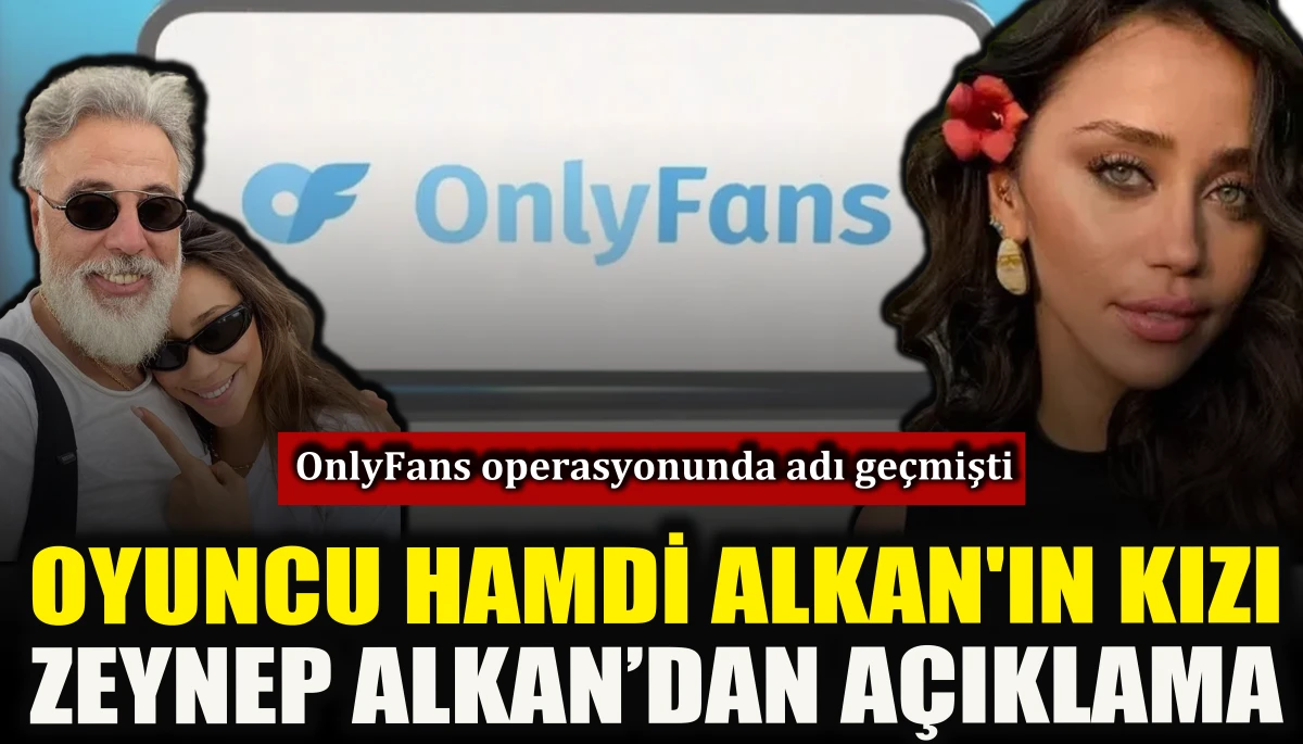 OnlyFans operasyonunda adı ge&ccedil;en Zeynep Alkan'dan a&ccedil;ıklama