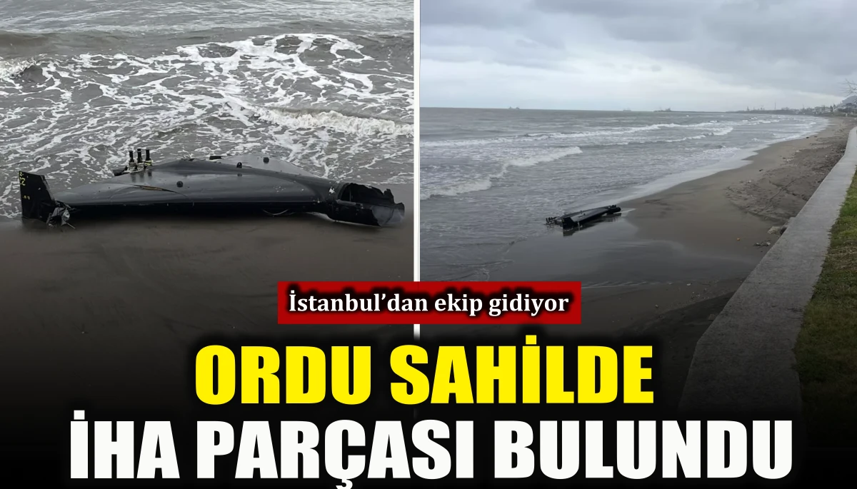 Ordu sahilde İHA par&ccedil;ası bulundu
