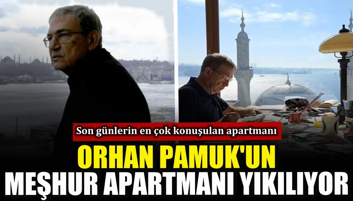 Orhan Pamuk&rsquo;un meşhur apartmanı yıkılıyor