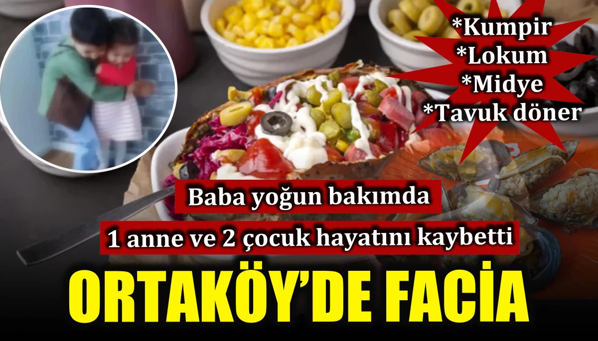 Ortaköy’de facia, 1 anne ve 2 çocuk hayatını kaybetti, baba yoğun bakımda