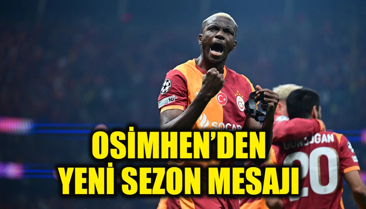 Osimhen'den yeni sezon mesajı! Taraftara net mesaj verdi