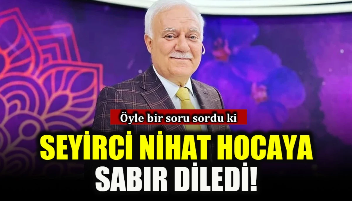 &Ouml;yle bir soru sordu ki: Seyirci Nihat hocaya sabır diledi!