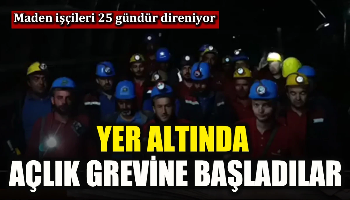 &Ouml;zşen Madencilik iş&ccedil;ileri yer altında a&ccedil;lık grevine başladı