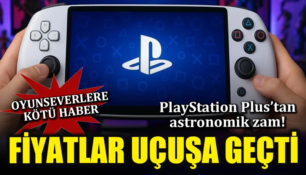 PlayStation Plus'tan astronomik zam! Oyunseverlere k&ouml;t&uuml; haber: Fiyatlar u&ccedil;uşa ge&ccedil;ti