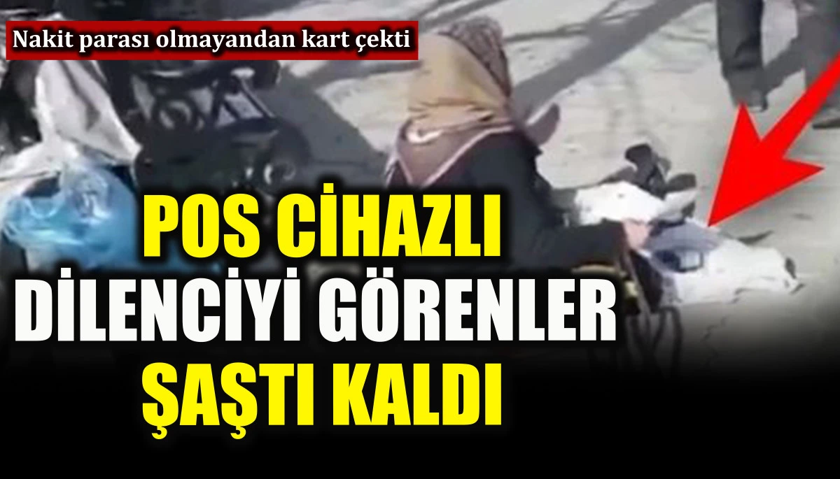 POS cihazlı dilenciyi g&ouml;renler şaştı kaldı