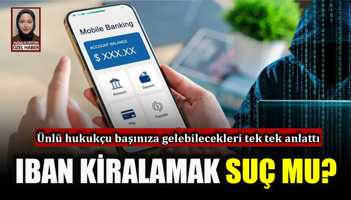Prof. Dr. İzzet &Ouml;zgen&ccedil; a&ccedil;ıkladı: IBAN kiralamak su&ccedil; mu?