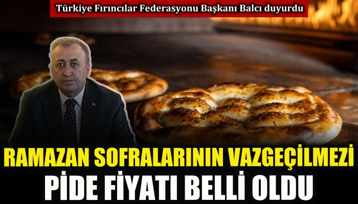 Ramazan sofralarının vazge&ccedil;ilmezi pide fiyatı belli oldu 