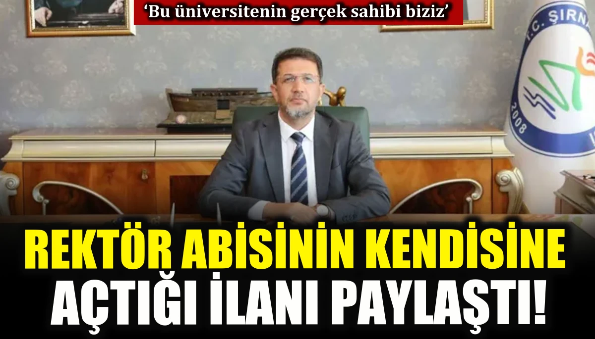 Rektör abisinin kendisine açtığı ilanı paylaştı!