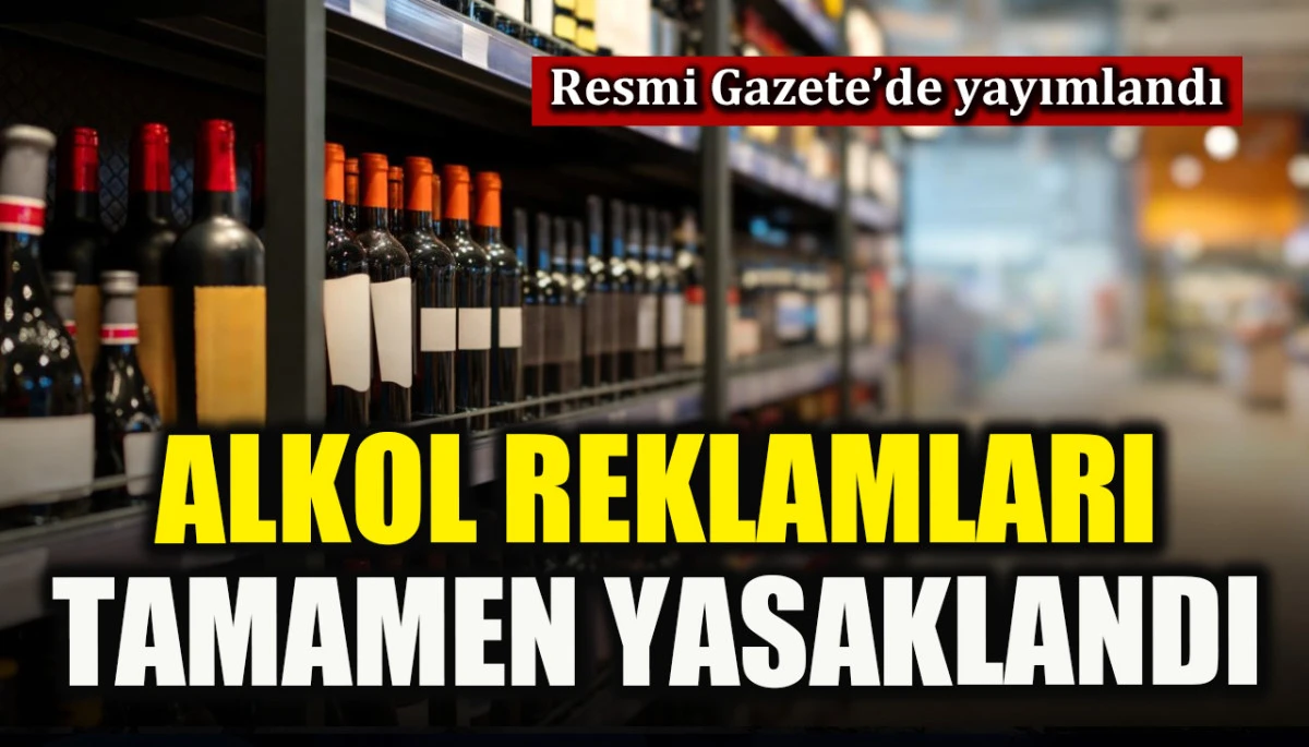 Resmi Gazete'de yayımlandı: Alkol reklamları tamamen yasaklandı!