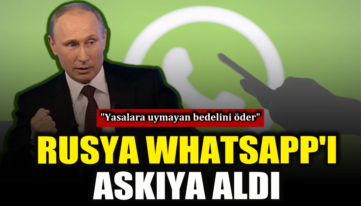 Rusya Whatsapp'ı askıya aldı 