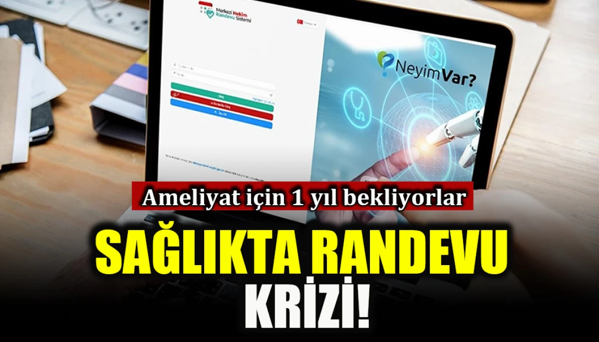 Sağlıkta randevu krizi!