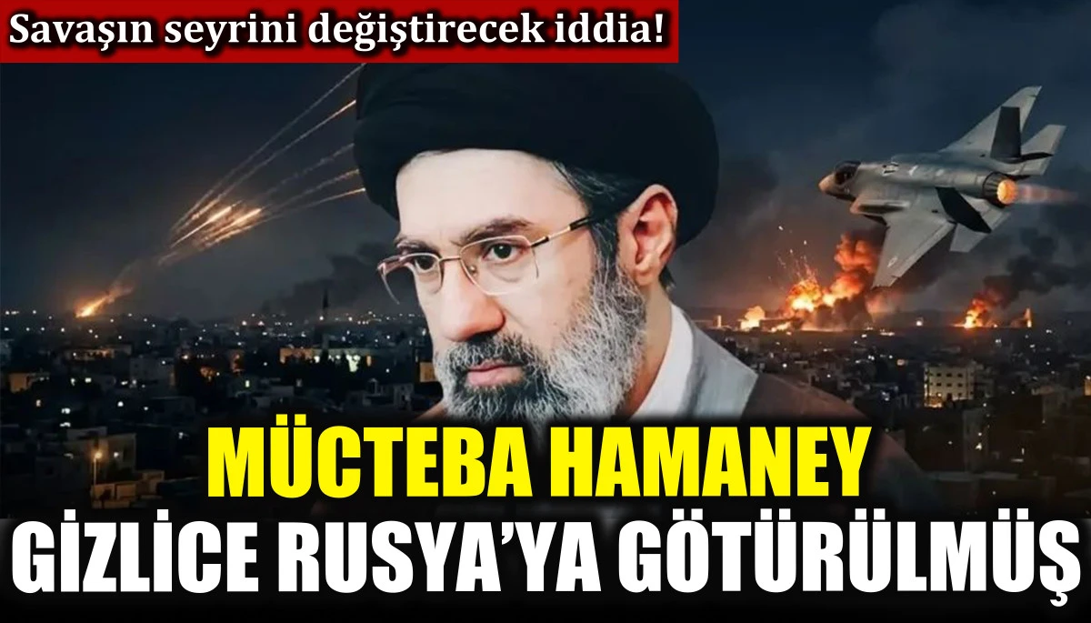 Savaşın seyrini değiştirecek iddia! M&uuml;cteba Hamaney gizlice Rusya&rsquo;ya g&ouml;t&uuml;r&uuml;lm&uuml;ş