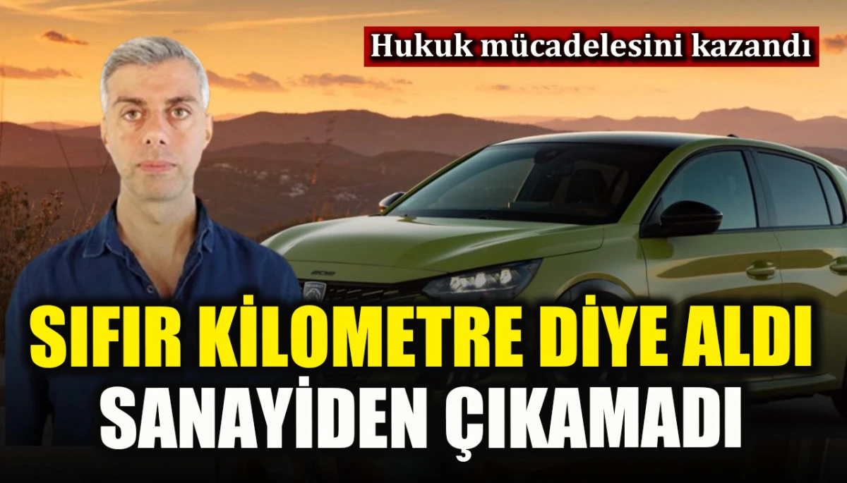 Sıfır kilometre diye aldı, sanayiden &ccedil;ıkamadı