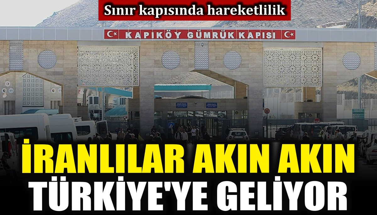 Sınır kapısında hareketlilik: İranlılar akın akın T&uuml;rkiye'ye geliyor