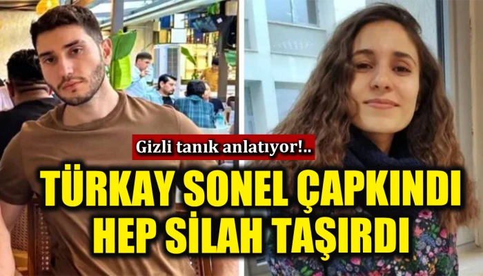 Tanığın ifadesi: T&uuml;rkay Sonel &ccedil;apkındı, bana bir kızdan bahsetti