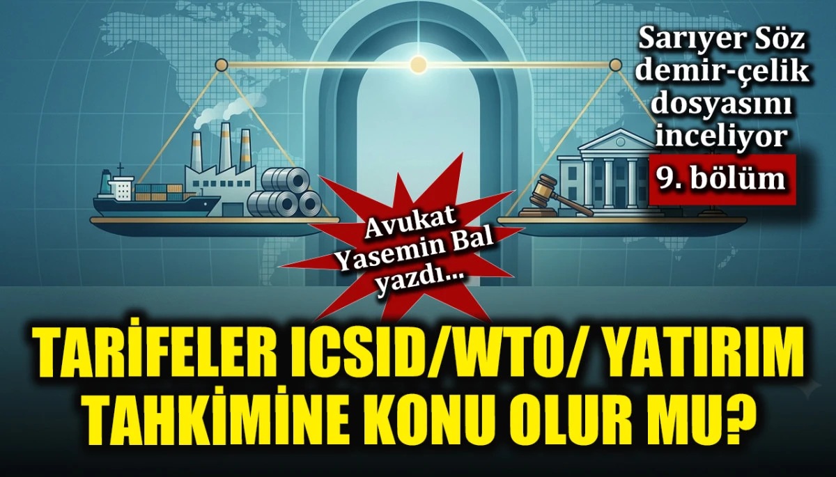 Tarifeler ICSID / WTO / Yatırım Tahkimine Konu Olur mu?
