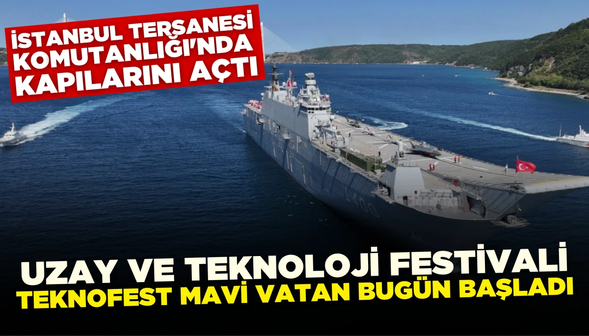 TEKNOFEST Mavi Vatan Başladı: Türk Donanması Halkla Buluşuyor
