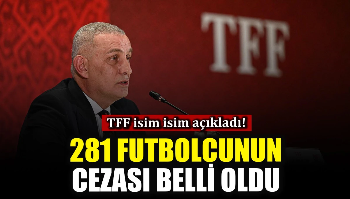 TFF 281 futbolcunun cezasını açıkladı!