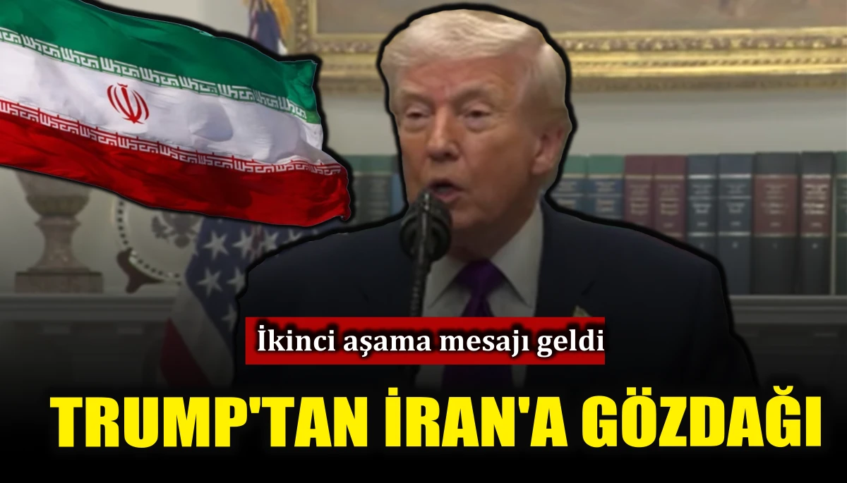 Trump'ran İran'a g&ouml;zdağı: İkinci aşama mesajı geldi