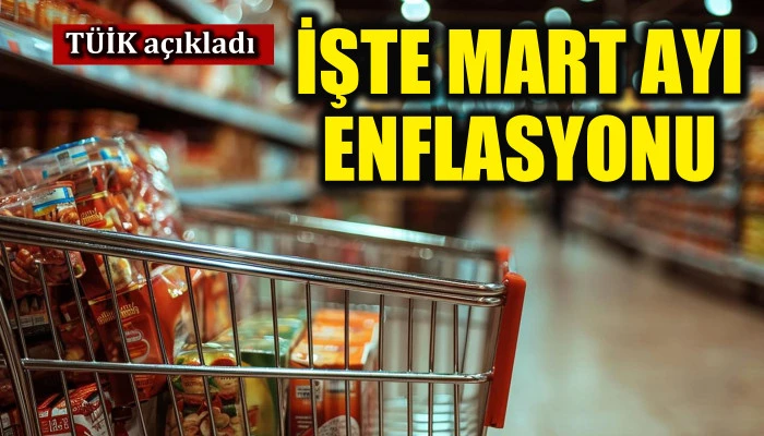 T&Uuml;İK a&ccedil;ıkladı... İşte mart ayı enflasyonu