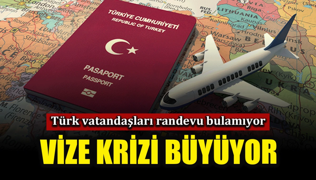 T&uuml;rk vatandaşları randevu bulamıyor: Vize krizi b&uuml;y&uuml;yor