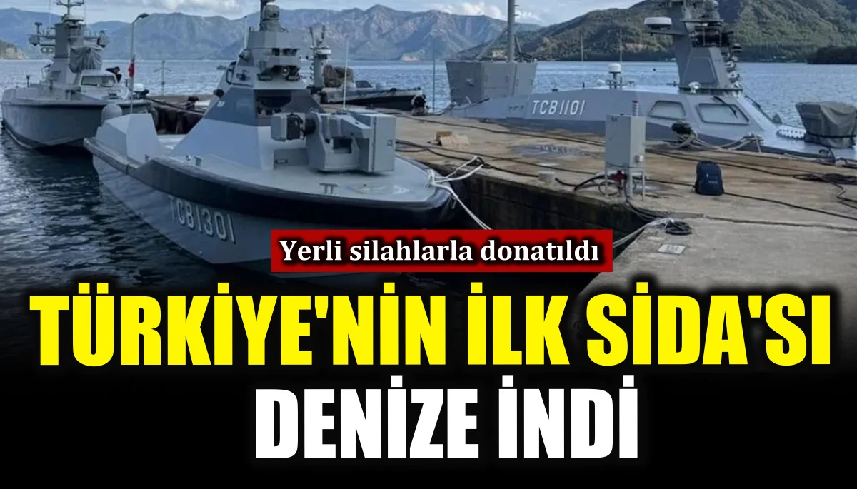T&uuml;rkiye'nin ilk SİDA'sı denize indi