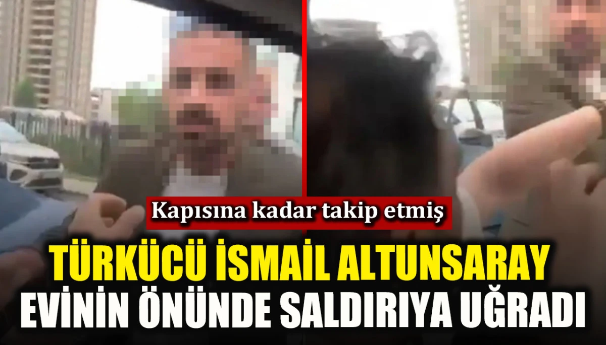 T&uuml;rk&uuml;c&uuml; İsmail Altunsaray evinin &ouml;n&uuml;nde saldırıya uğradı
