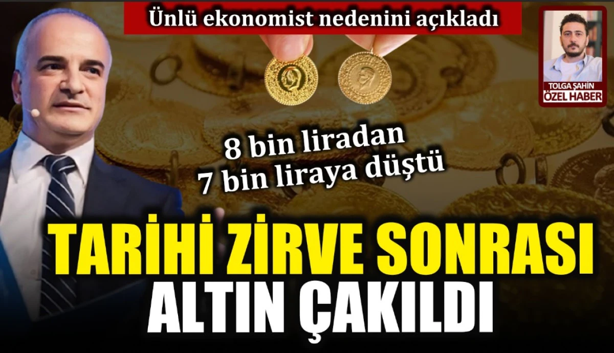 &Uuml;nl&uuml; ekonomist altının neden 8 bin liradan 7 bin liraya d&uuml;şt&uuml;ğ&uuml;n&uuml; a&ccedil;ıkladı