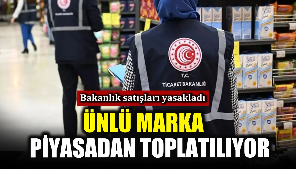 &Uuml;nl&uuml; marka piyasadan toplatılıyor