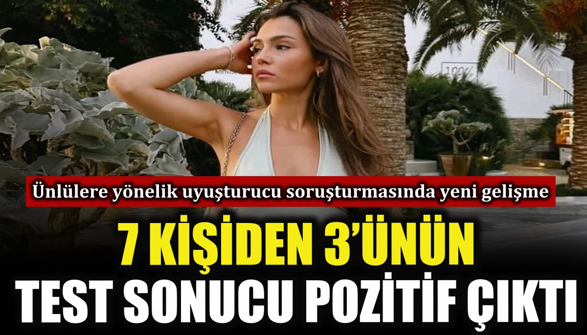 &Uuml;nl&uuml;lere y&ouml;nelik uyuşturucu soruşturmasında yeni gelişme