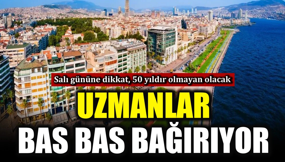 Uzmanlar bas bas bağırıyor! Salı g&uuml;n&uuml;ne dikkat, 50 yıldır olmayan olacak